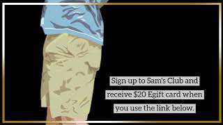 Earn a $20.00 Sam's Club Egift card When You Sign up Using the Link in the Description.