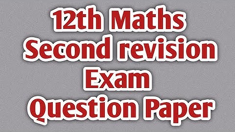 12th Maths second revision Exam Question Paper | 5 minute maths
