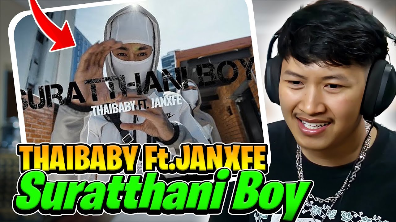 THAIBABY - Suratthani Boy (บ้านดอน) Ft. JANXFE (REACTION)