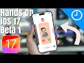 Hands on: 10+ iOS 17 Features &amp; Changes