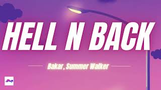 Hell N Back 1 Hour "I was over love, thought I had enough, then I found you" - Bakar, Summer Walker