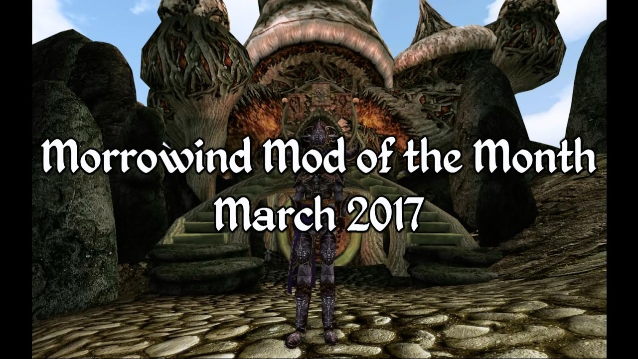 Morrowind Mod of the Month - March 2017
