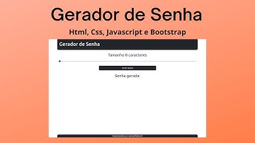 Gerador de Senha - Projeto - Html, Css, Javascript e Bootstrap