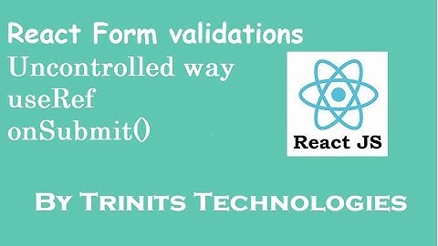 Part 20 Uncontrolled way React forms | React Validations | useRef hook