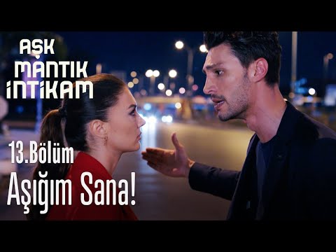 Aşığım sana! 💕 - Aşk Mantık İntikam 13. Bölüm