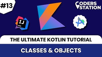🚀 Classes and Objects in Kotlin | Master Object-Oriented Programming in Kotlin! 🔥