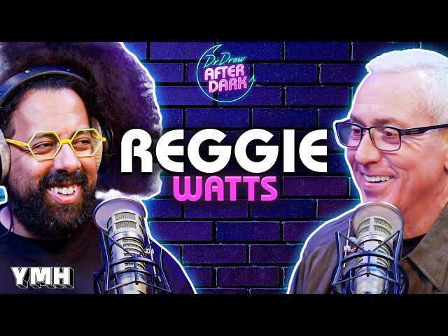 Reggie Watts | Dr. Drew After Dark Ep. 245