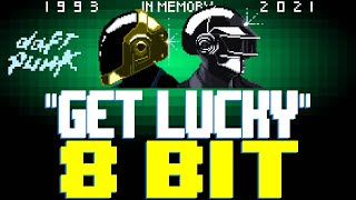 Get Lucky 2021 Remaster 8 Bit Tribute To Daft Punk - 8 Bit Universe