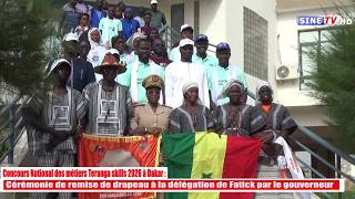Teranga skills 2026 à Dakar: Cérémonie de remise de drapeau à la délégation Fatick par le gouverneur