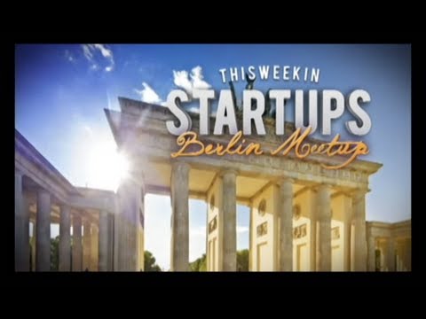 - Startups - TWiST Berlin Meetup- TWiST #233