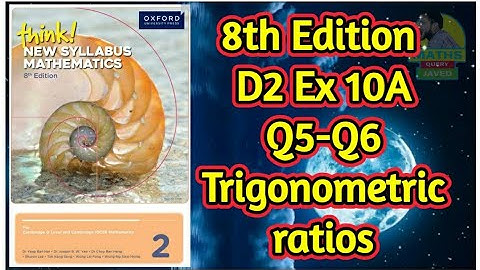 Q5-Q6 || Ex-10A || D2-8th edition || Trigonometric ratios