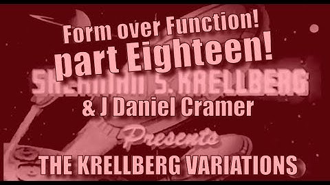 The Krellberg Variations, Part Eighteen