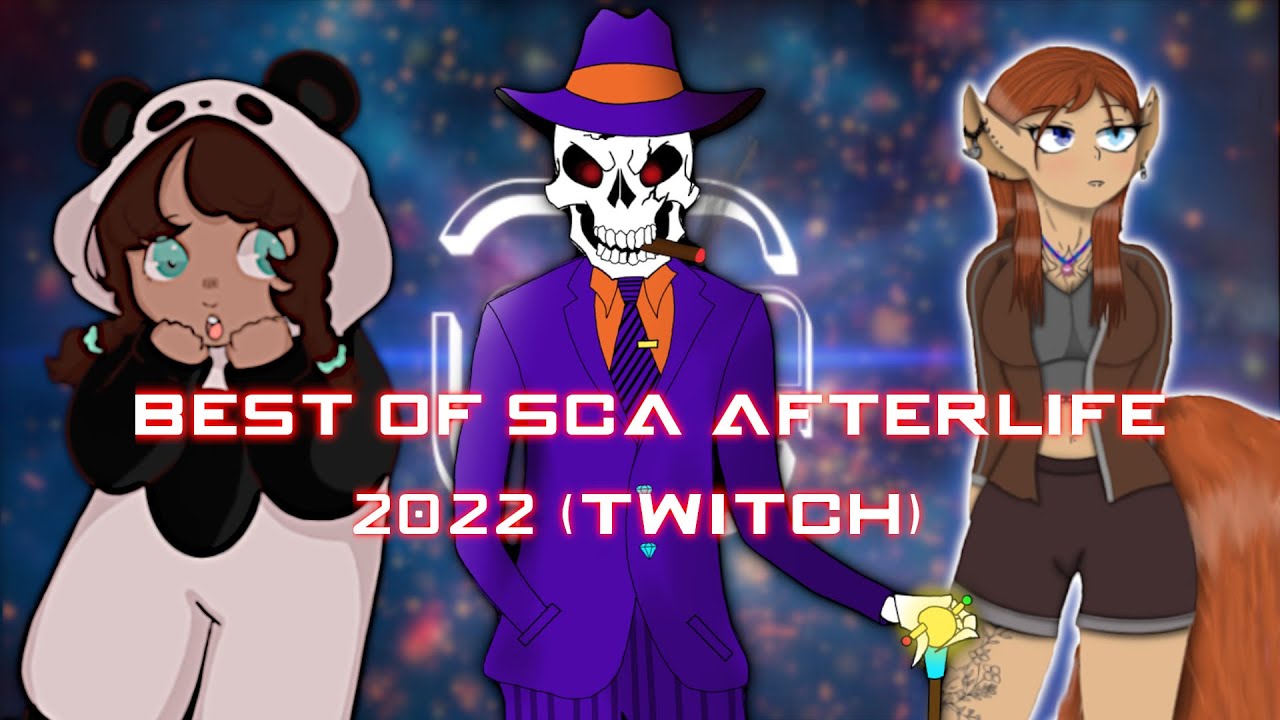 Best of SCA Afterlife 2022 Twitch