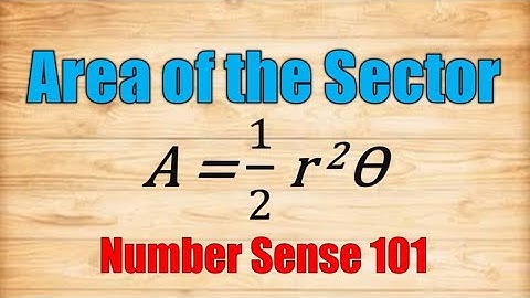 Area of a Sector - Number Sense 101