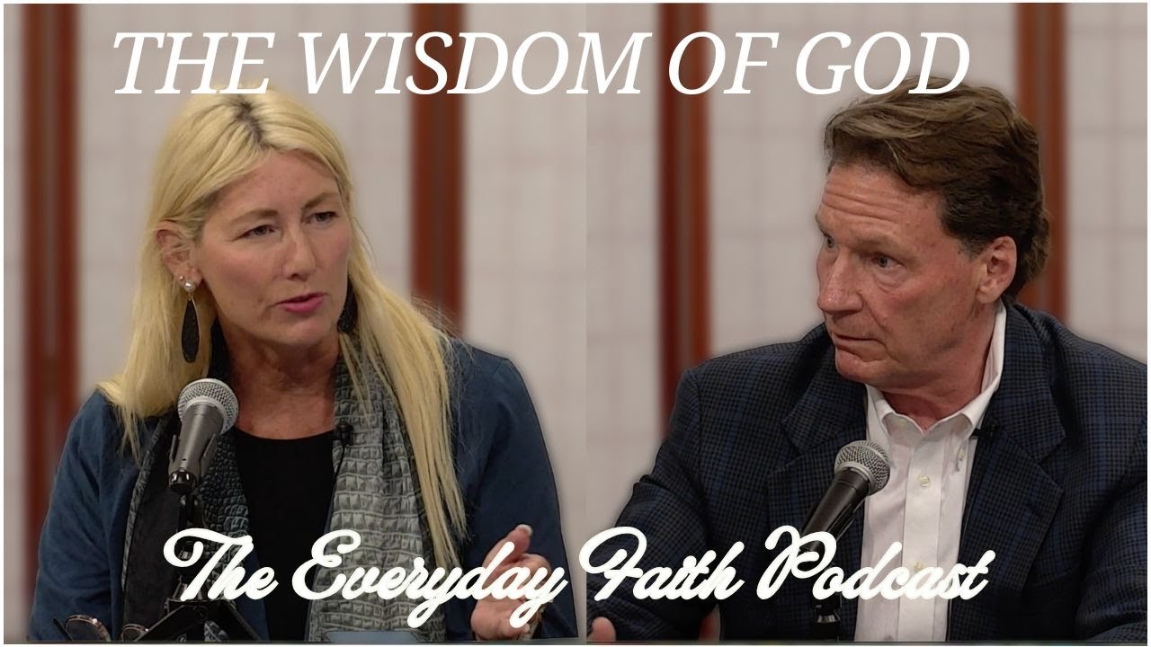 The Wisdom of God | The Everyday Faith Podcast Ep. 14