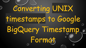 Converting UNIX timestamps to Google BigQuery Timestamp Format