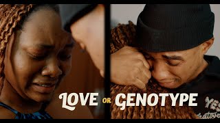 CAN YOUR LOVE STAND WHEN GENOTYPE FAILS?