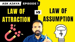 🧲 EP 1: Unlock Your Manifestation Power - Law of Attraction vs Law of Assumption #AskAjaya by Awesome AJ 11,599 views 1 year ago 26 minutes