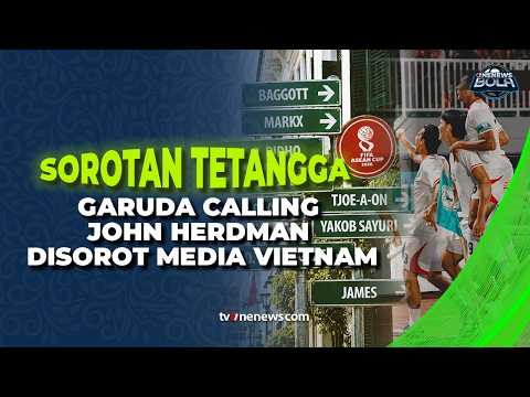 Media Vietnam Soroti Garuda Calling, Sebut Timnas Indonesia Krisis Pemain | OneNews Bola