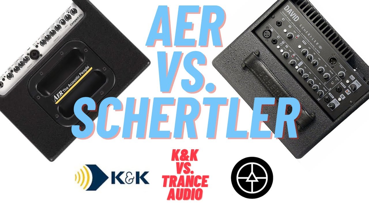 AER Compact 60 vs. Schertler David, and Trance Audio vs. K&K - Acoustic Guitar Amp and Pickup Demo