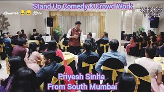 Family Stand Up Comedy And Crowd Work | Priyesh Sinha Live From South Mumbai