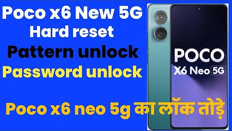 poco x6 neo 5g Hard reset . pattern + password unlock done