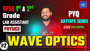 RPSC 1st & 2nd Grade & Lab Assistant | wave Optics PYQs | Bhati Sir Live 9PM || Part