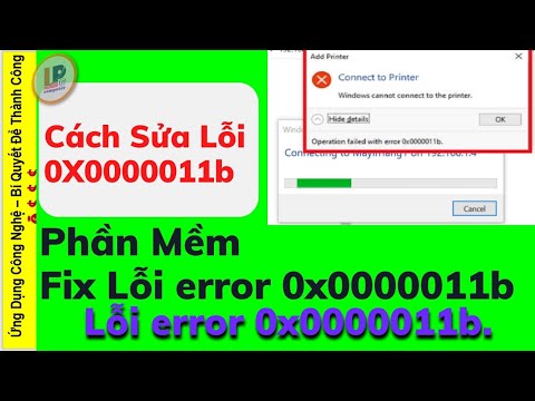 Cách Sửa Lỗi 0X0000011b - Phần Mềm Fix Lỗi error 0x0000011b