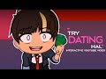 Try Dating Hal - OFFICIAL( interactive gacha club YT VIDEO )