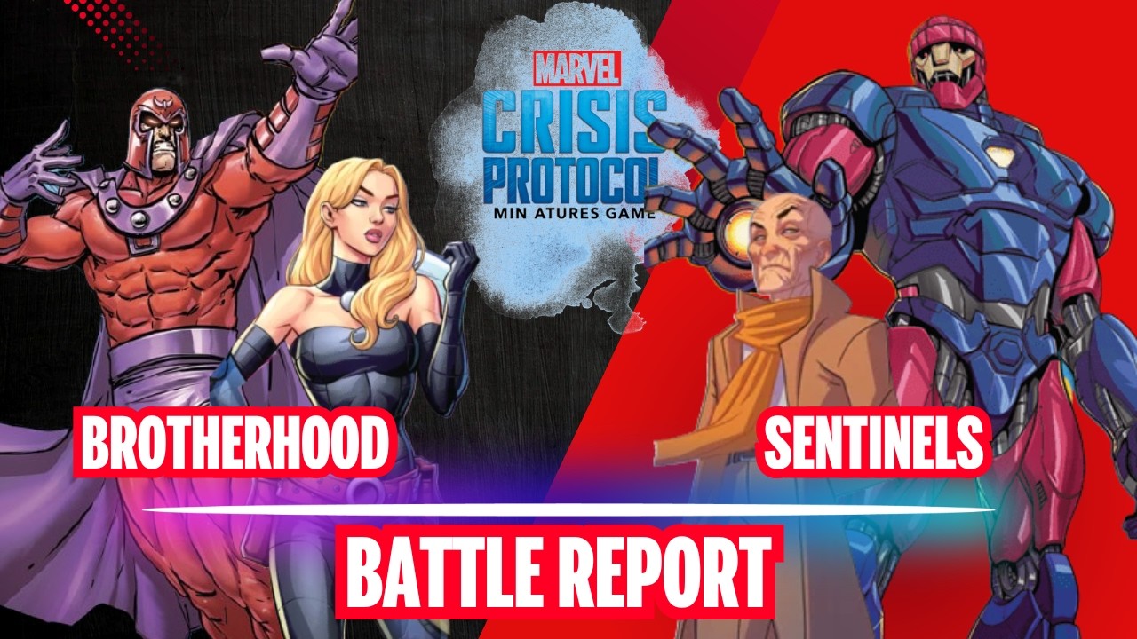 Marvel Crisis Protocol Battle Report Brotherhood vs Sentinels S06E04