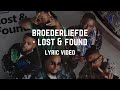 Broederliefde - Lost & Found (Lyrics)(Songtekst)