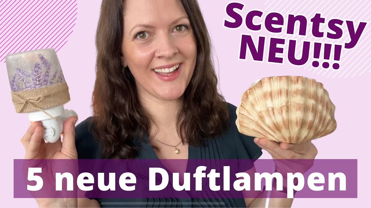 WOW! 😱 Diese 5 neuen Scentsy Duftlampen musst du sehen! 💜 Scentsy Beraterin deutsch