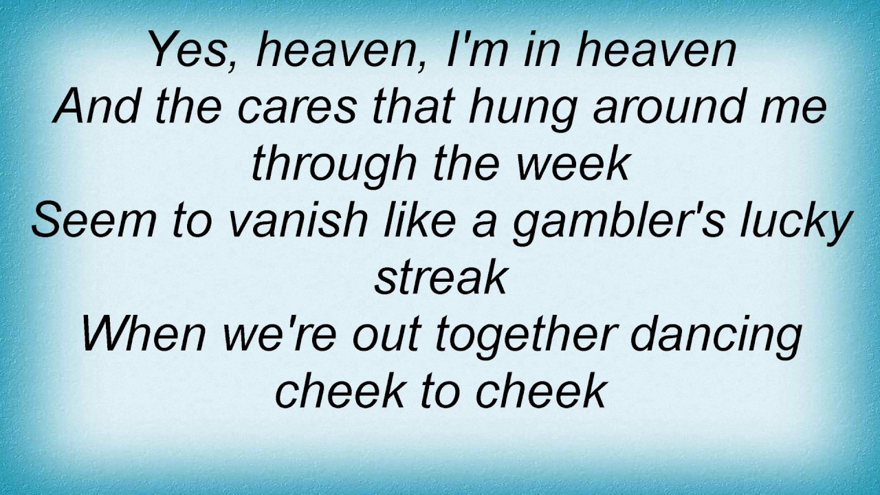 Ella Fitzgerald Cheek To Cheek Lyrics Ella Fitzgerald Cheek To