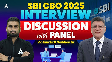 SBI CBO Interview 2025 | Interview Discussion with Panel | VK Jain Sir & Vaibhav Sir