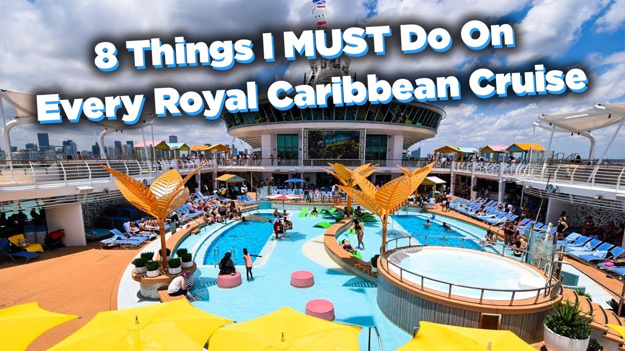 8 things I MUST do on every Royal Caribbean cruise - YouTube