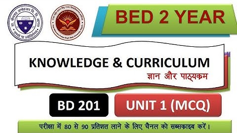B.Ed. 2 Year BD 201 Knowledge & Curriculum 2023| #dbrau Agra #rmpsu Aligarh #fsu shikohabad| UNIT 1