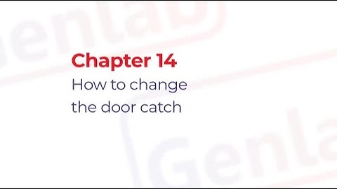 How to Change a Door Catch on a Genlab Unit Chapter 14