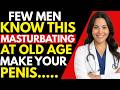 If You're Over 50 and Masturbate, Watch This Now | Dr. Nerita