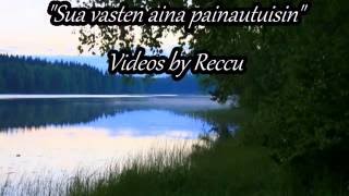 Video thumbnail of "Paula Vesala Sua vasten aina painautuisin"