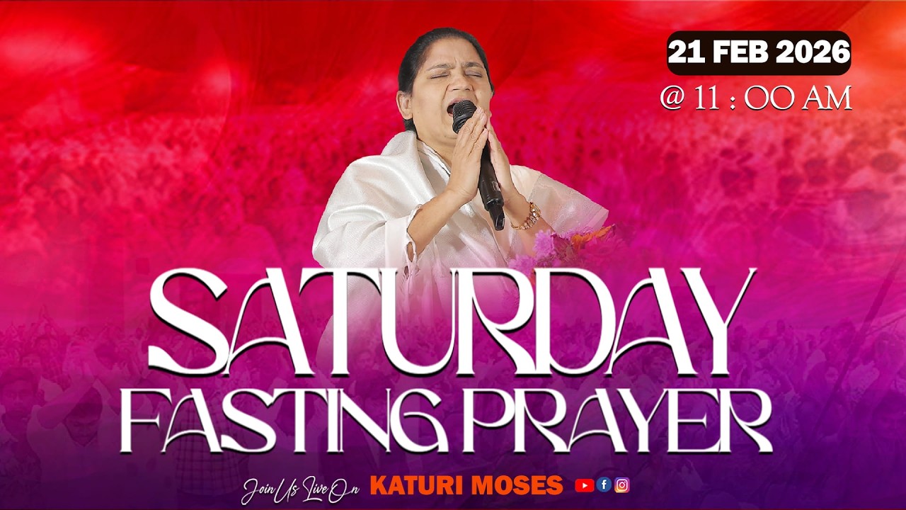 ⭕Saturday Fasting Prayer || 21 FEB 2026 || @katurimoses