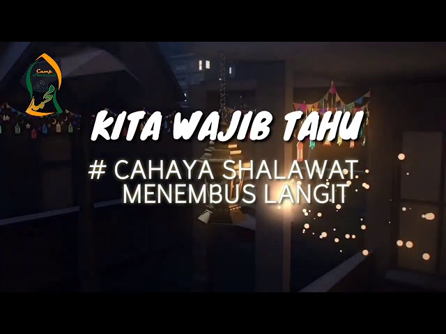 VIRAL!!! KITA WAJIB TAHU #Cahaya Sholawat Menembus Langit class=