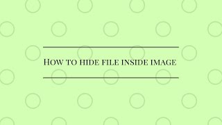 How to | Hide file inside image | Make Secret message | Steganography
