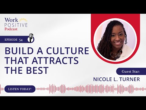 Build a Culture that Attracts the Best