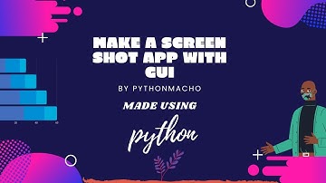 Make a screenshot app with GUI using python