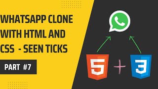 Whatsapp Clone Frontend with Html and Css #7 - BePractical