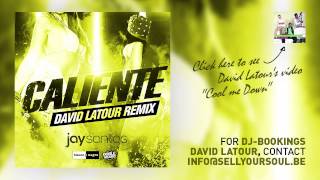 Jay Santos - Caliente - Official David Latour Remix