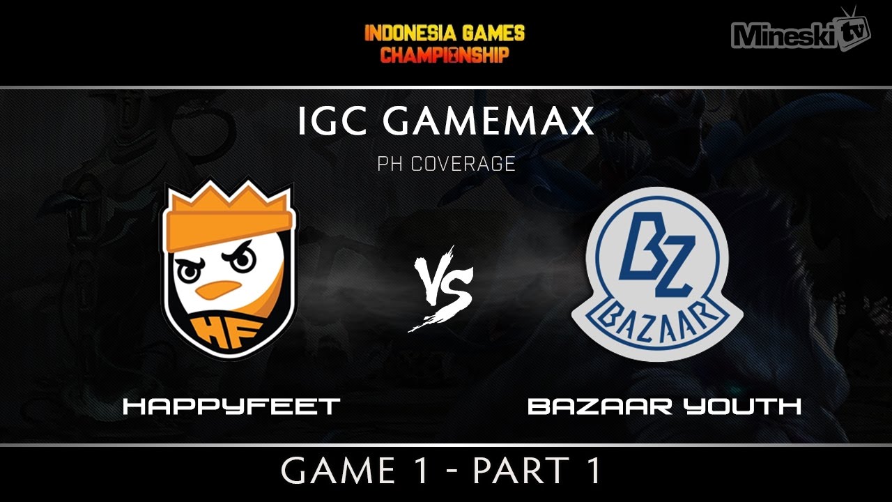 IGC GameMax | HappyFeet vs Bazaar.Youth | Game 1 | Part 1