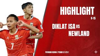 HIGHLIGHT LIGA TOPSKOR U-15 | DIKLAT ISA vs NEWLAND | LTS 1 | PUTARAN KEUDA | PEKAN 3