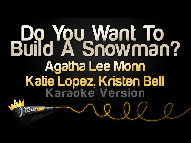 Agatha Lee Monn, Katie Lopez, Kristen Bell - Do You Want To Build A Snowman? (Karaoke Version) class=