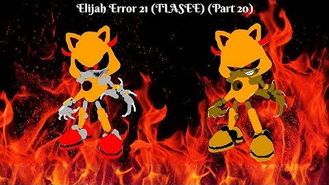 Elijah Error 21 (TLASEE) Part 20
